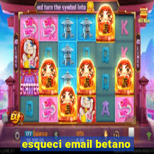 esqueci email betano